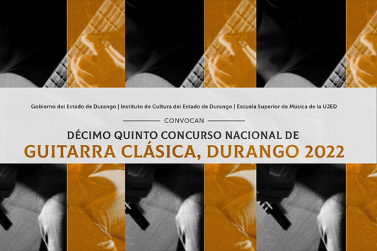 15° Concurso Nacional de Guitarra Clásica Durango 2022